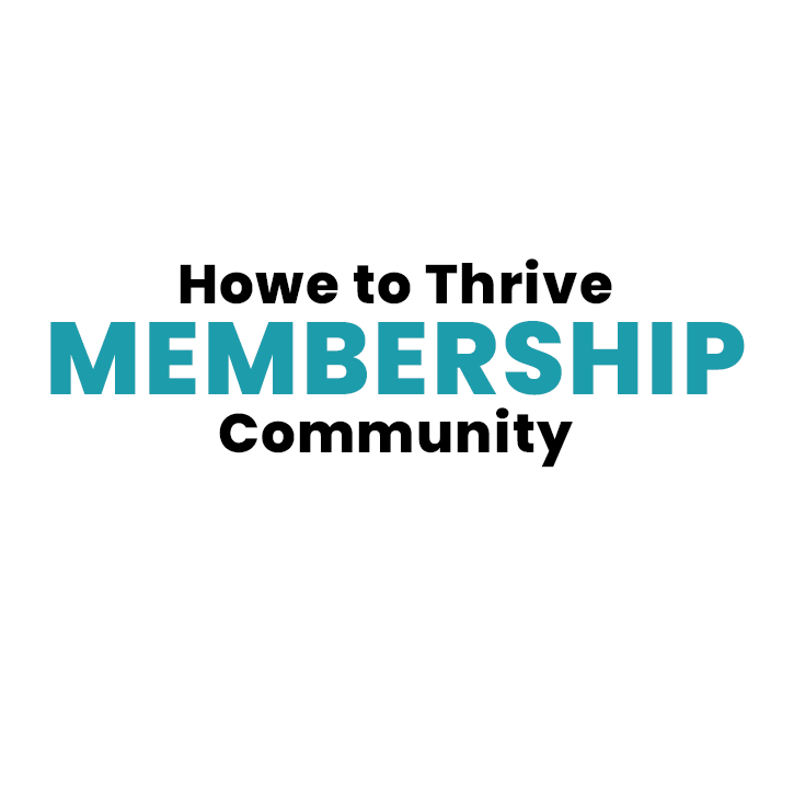 Howe to Thrive Membership Community